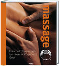 Body Shop: Massage. Einfache Entspannungstechniken für Körper und Geist