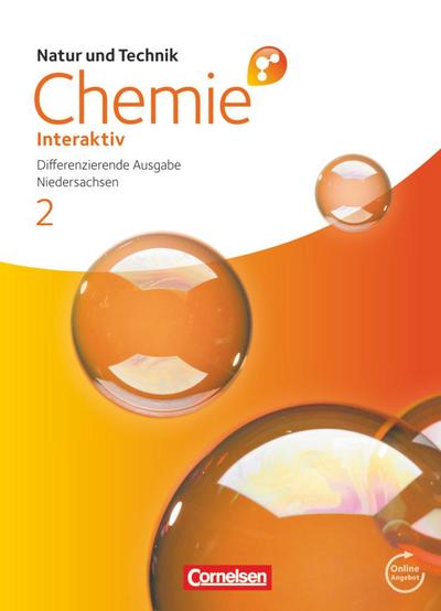 Natur und Technik - Chemie interaktiv 02. 9./10. Schuljahr. Schülerbuch mit Online-Anbindung. Differenzierende Ausgabe Oberschule Niedersachsen