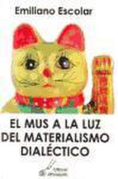 Escolar, E: Mus a la luz del materialismo dialéctico