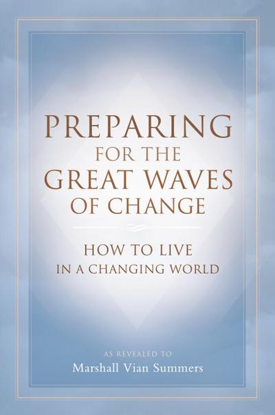 Preparing for the Great Waves of Change
