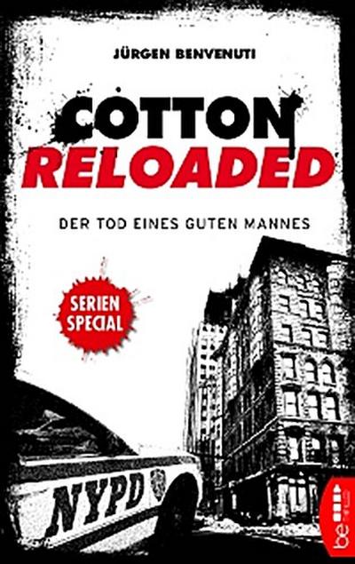 Cotton Reloaded: Der Tod eines guten Mannes