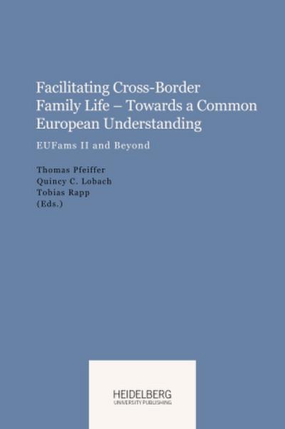 Facilitating Cross-Border Family Life - Towards a Common European                Understanding