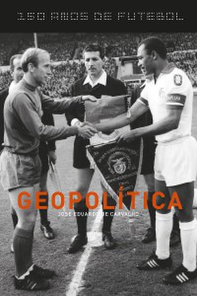 150 anos de futebol - Geopolítica