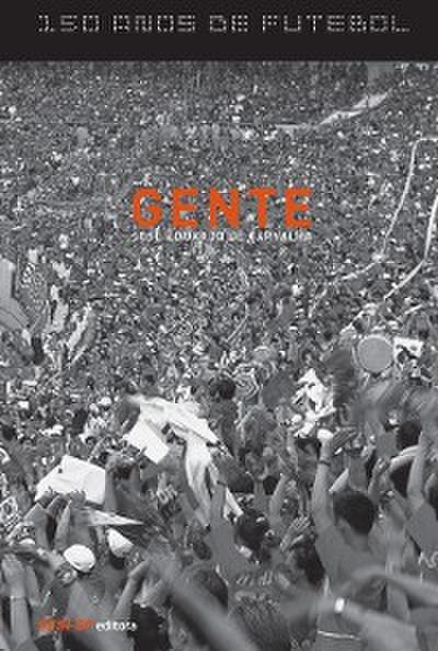 150 anos de futebol - Gente
