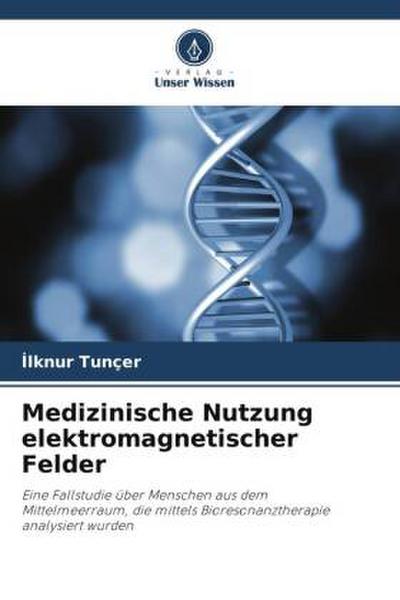 Medizinische Nutzung elektromagnetischer Felder