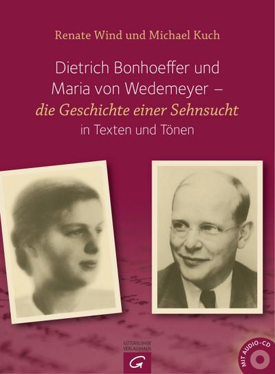 Dietrich Bonhoeffer und Maria von Wedemeyer, m. Audio-CD