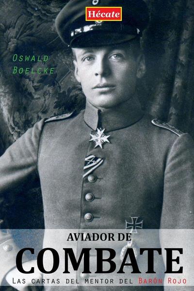 Aviador de combate : las cartas del mentor del Barón Rojo