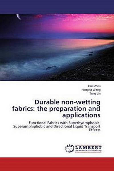 Durable non-wetting fabrics: the preparation and applications