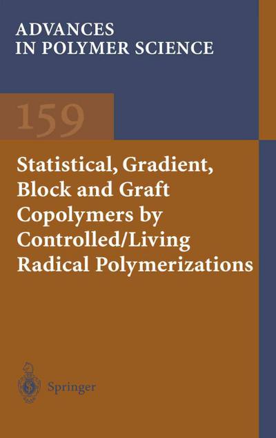 Statistical, Gradient, Block and Graft Copolymers by Controlled/Living Radical Polymerizations