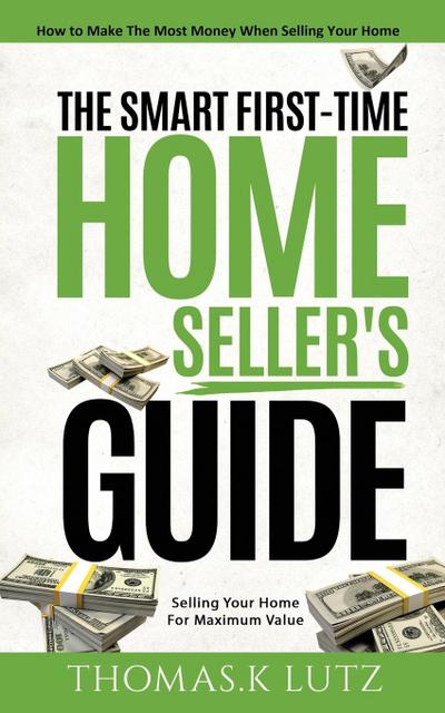 The Smart First-Time Home Seller’s Guide
