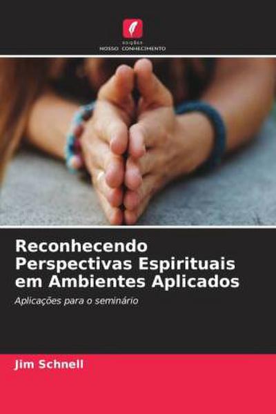 Reconhecendo Perspectivas Espirituais em Ambientes Aplicados