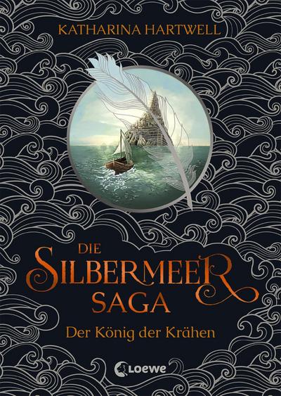 Die Silbermeer-Saga (Band 1) - Der König der Krähen