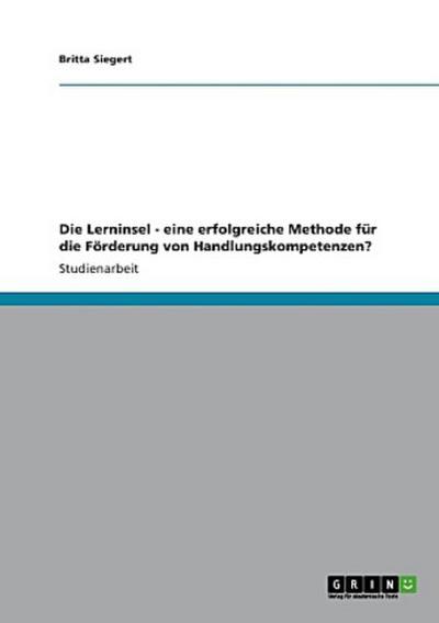 Die Lerninsel - eine erfolgreiche Methode für die Förderung von Handlungskompetenzen?