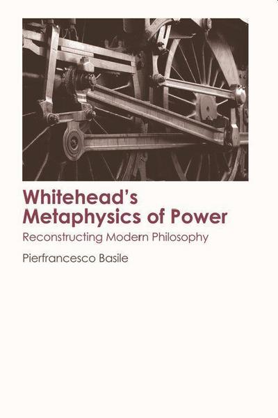 Whitehead’s Metaphysics of Power