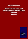 Diary, Reminiscences, and Correspondence of Henry Crabb Robinson