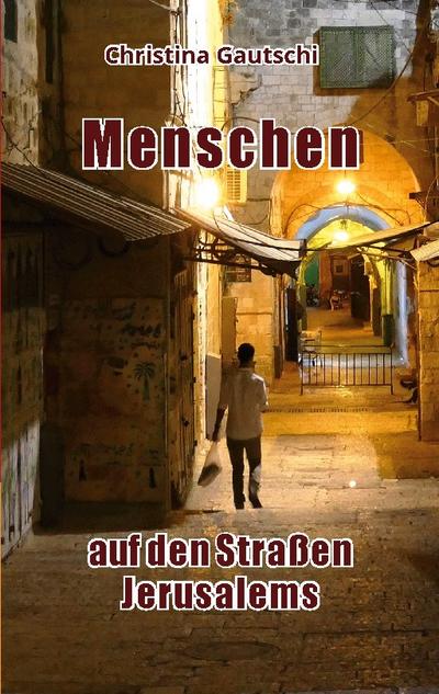 Menschen auf den Straßen Jerusalems
