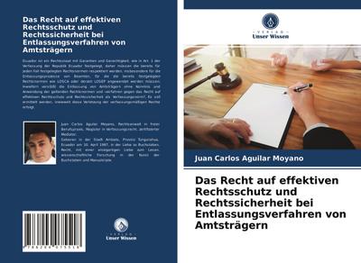 Das Recht auf effektiven Rechtsschutz und Rechtssicherheit bei Entlassungsverfahren von Amtsträgern