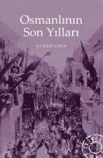 Osmanlinin Son Yillari
