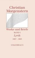 Werke und Briefe. Stuttgarter Ausgabe. Kommentierte Ausgabe / Lyrik 1887-1905