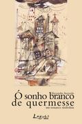 Ó sonho branco de quermesse