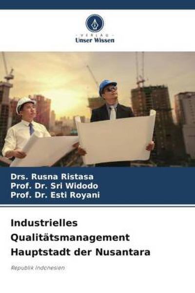 Industrielles Qualitätsmanagement Hauptstadt der Nusantara