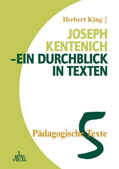 King, H: Joseph Kentenich - ein Durchblick in Texten