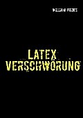 Latex Verschwörung