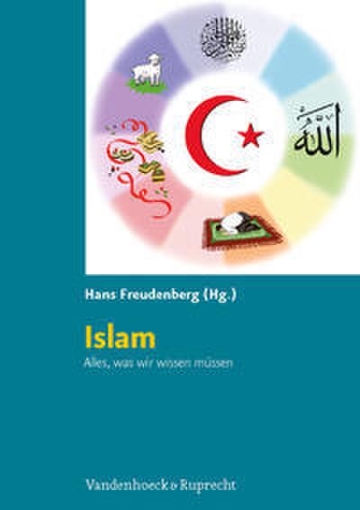 Islam. Alles, was wir wissen müssen