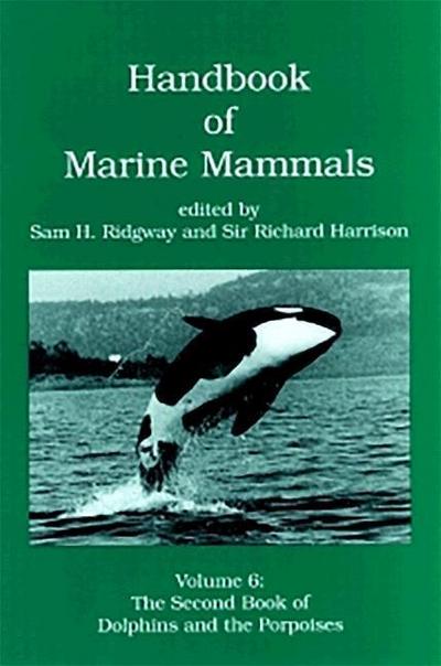 Handbook of Marine Mammals: The Second Book of Dolphins and the Porpoises