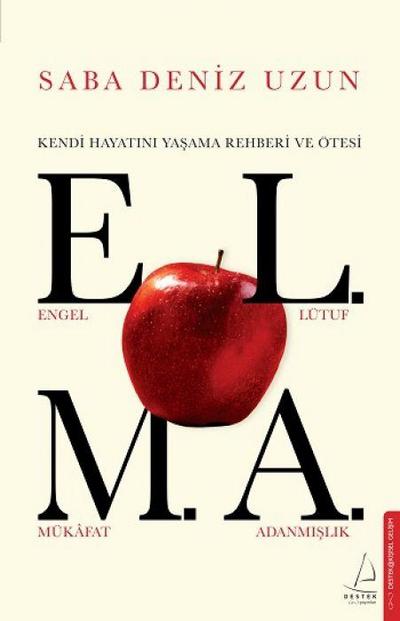 E.L.M.A. - Kendi Hayatini Yasama Rehberi ve Ötesi