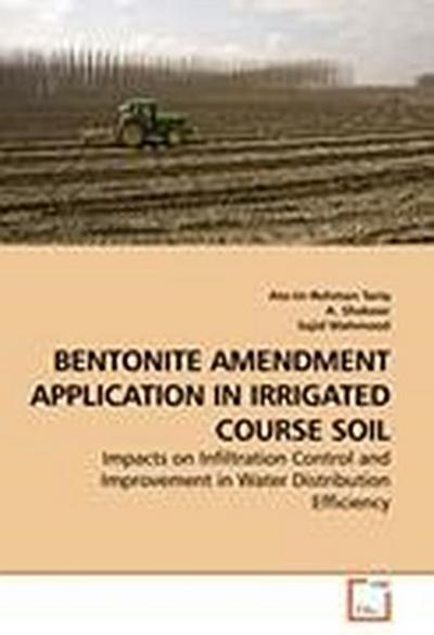 BENTONITE AMENDMENT APPLICATION IN IRRIGATED COURSE SOIL