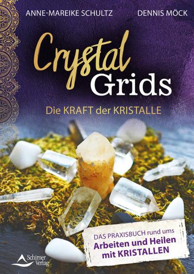 Crystal Grids - Die Kraft der Kristalle