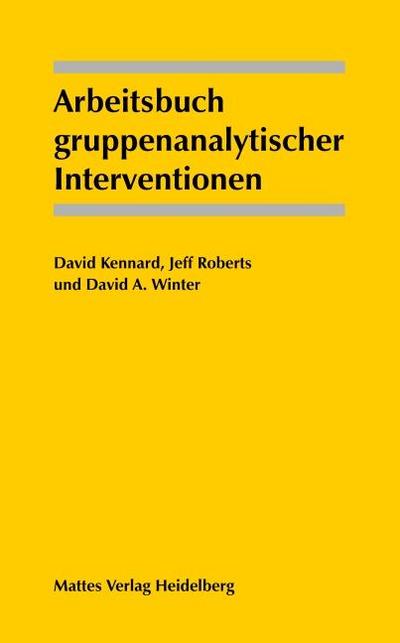 Kennard, D: Arbeitsbuch gruppenanalytischer Interventionen
