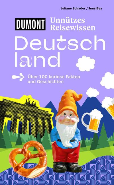 DUMONTs Unnützes Reisewissen Deutschland