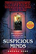 Stranger Things: Suspicious Minds: The First Official Stranger Things Novel