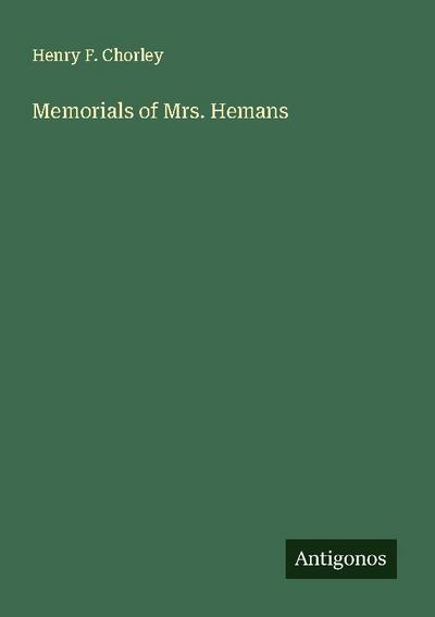 Memorials of Mrs. Hemans