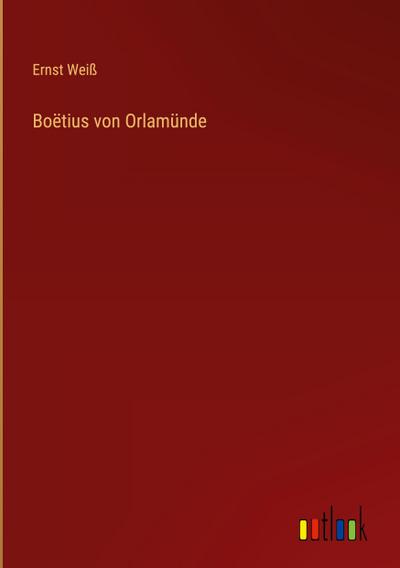 Boëtius von Orlamünde