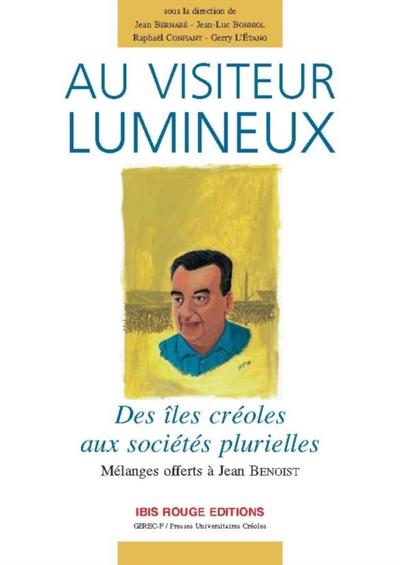 Au visiteur lumineux