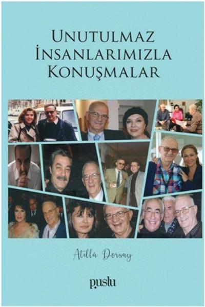 Unutulmaz Insanlarimizla Konusmalar