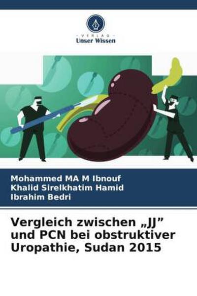 Vergleich zwischen "JJ" und PCN bei obstruktiver Uropathie, Sudan 2015