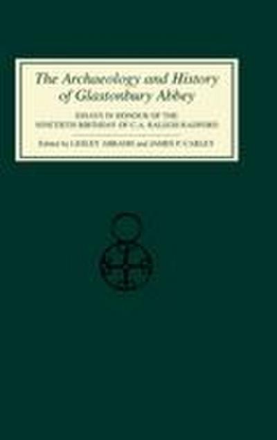 The Archaeology and History of Glastonbury Abbey