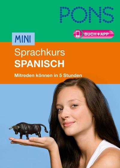 PONS Mini-Sprachkurs Spanisch: Mitreden können in 5 Stunden