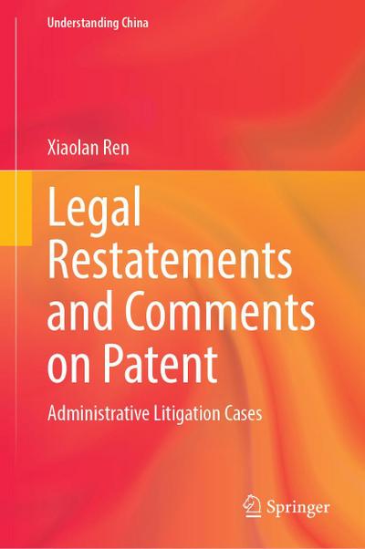 Legal Restatements and Comments on Patent