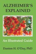 Alzheimer’s Explained, an Illustrated Guide