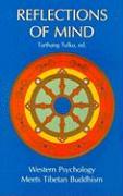 Reflections of Mind: Western Psychology Meets Tibetan Buddhism (Nyingma Psychology Series)