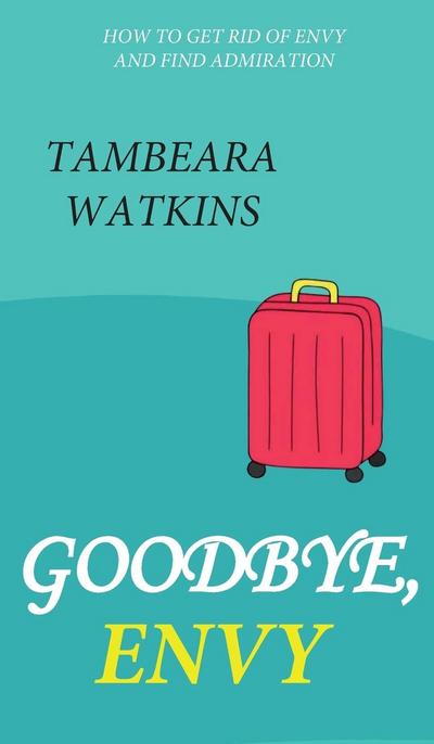Watkins, T: GOODBYE, ENVY