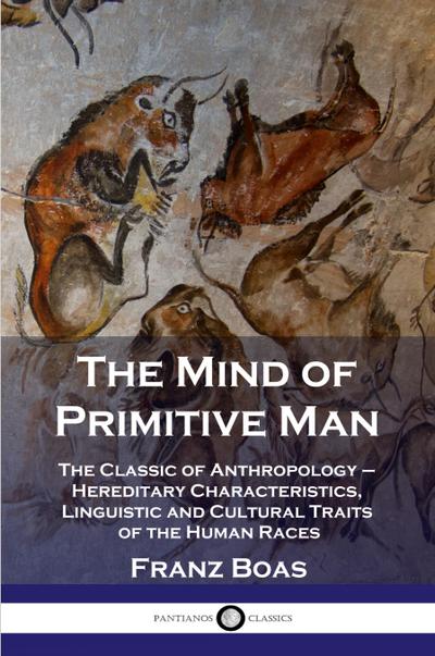 The Mind of Primitive Man