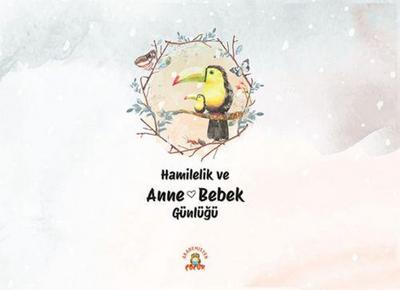 Hamilelik ve Anne Bebek Günlügü
