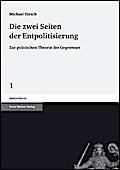 Die zwei Seiten der Entpolitisierung