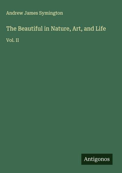 The Beautiful in Nature, Art, and Life